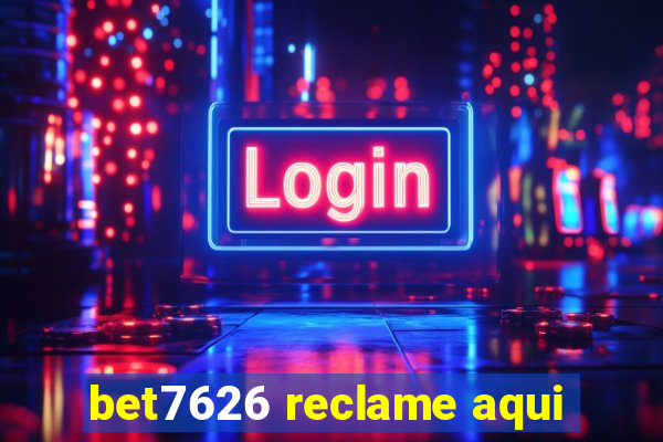 bet7626 reclame aqui
